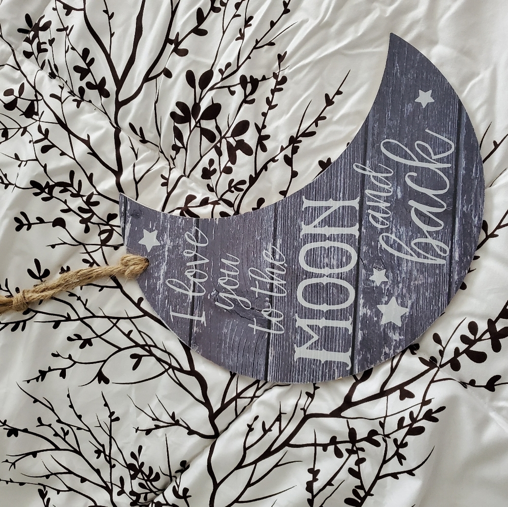 Love you to the moon and back sign